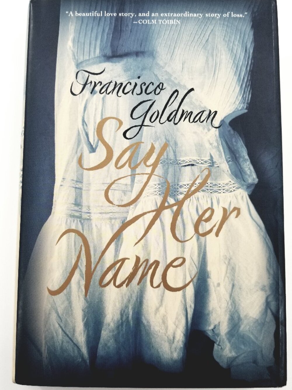 'Say Her Name' Francisco Goldman book
